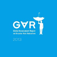 Global Assessment Report on Disaster Risk Reduction 